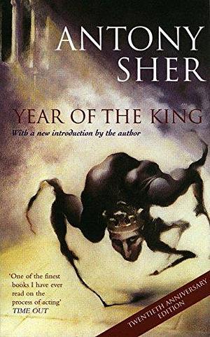 Year of the King by Antony Sher, Antony Sher