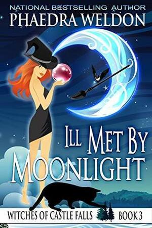 Ill Met By Moonlight by Phaedra Weldon