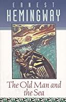 The Old Man and the Sea by Ernest Hemingway