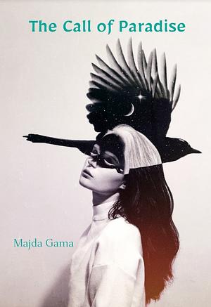 The call of paradise by Majda Gama
