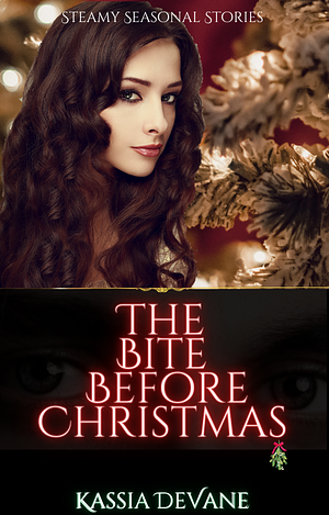 The Bite Before Christmas by Kassia DeVane