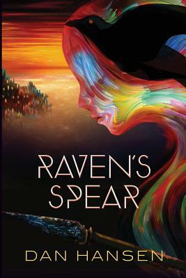 Raven's Spear: The Trickster's War by Daniel Hansen