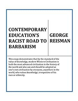 Education and the Racist Road to Barbarism by George Reisman