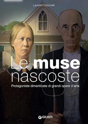 Le muse nascoste by Lauretta Colonnelli