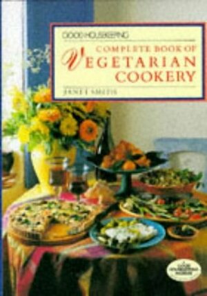 Complete Book of Vegetarian Cookery by Janet Smith