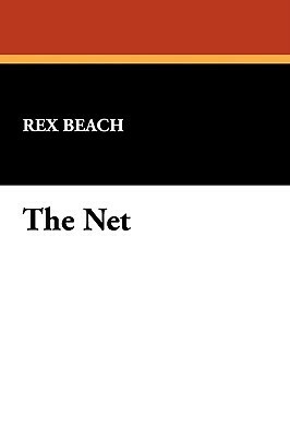 The Net by Rex Beach