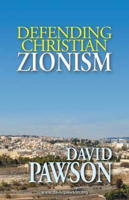 Defending Christian Zionism by David Pawson