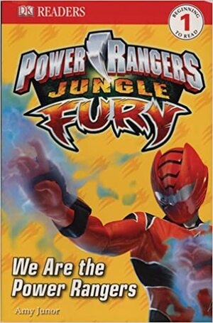 Power Rangers: Jungle Fury: We Are the Power Rangers by Amy Junor