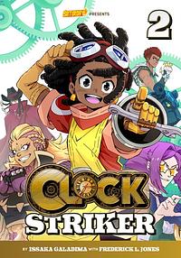 Clock Striker, Volume 2: The Sharing Society by Saturday AM, Frederick L. Jones, Issaka Galadima