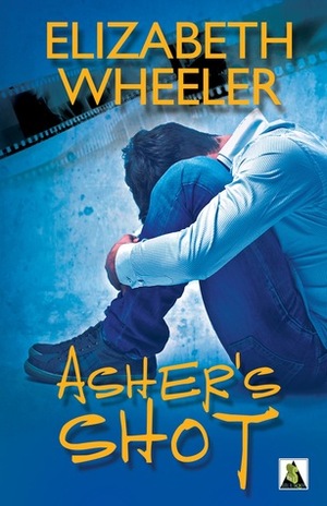 Asher's Shot by Elizabeth Wheeler