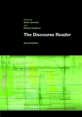 The Discourse Reader by Nikolas Coupland, Adam Jaworski