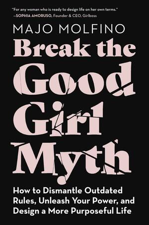 The Good Girl Myth by Majo Molfino