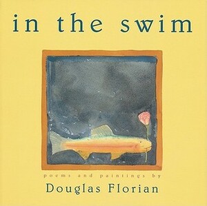 in the swim by Douglas Florian