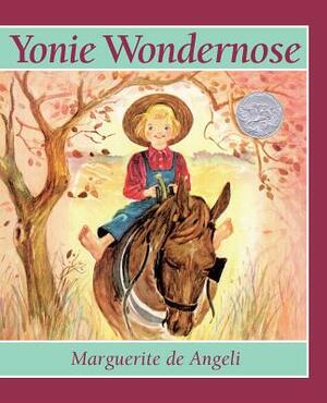 Yonie Wondernose by Marguerite De Angeli