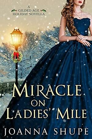Miracle on Ladies' Mile: A Gilded Age Holiday Romance by Joanna Shupe