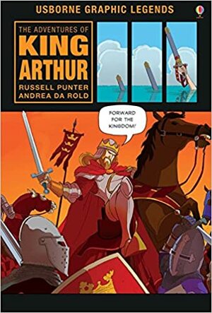 The Adventures of King Arthur by Russell Punter