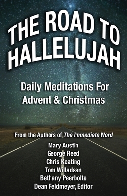 The Road to Hallelujah: An Advent Devotional by Chris Keating, Mary Austin, Dean Feldmeyer