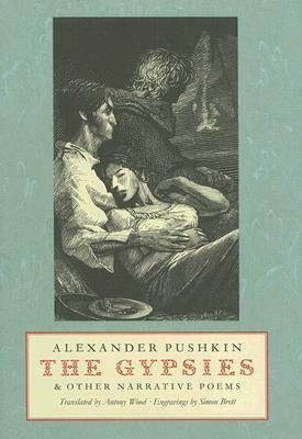 The Gypsies & Other Narrative Poems by Antony Wood, Alexander Pushkin, Simon Brett