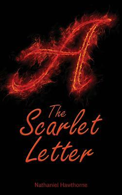 The Scarlet Letter by Nathaniel Hawthorne