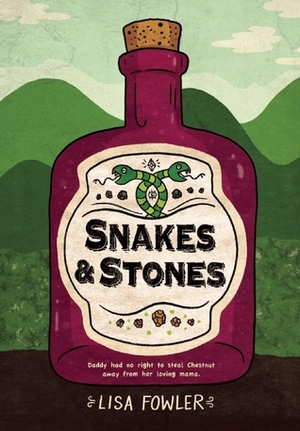 Snakes and Stones by Lisa Fowler