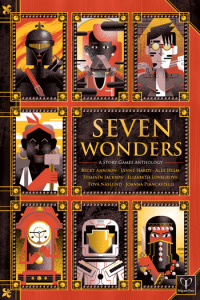 Seven Wonders- A Story Game Anthology by Elizabeth Lovegrove, Stianin Jackson, Becky Annison, Lynne Hardy, Tova Naslund, Alex Helm, Joanna Piancastelli