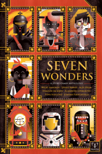 Seven Wonders- A Story Game Anthology by Lynne Hardy, Tova Naslund, Becky Annison, Joanna Piancastelli, Elizabeth Lovegrove, Stianin Jackson, Alex Helm