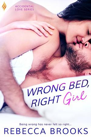 Wrong Bed, Right Girl by Rebecca Brooks