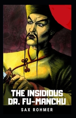 The Insidious Dr. Fu-Manchu Illustrated by Sax Rohmer