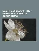 Camp Half-Blood - the Heroes of Olympus Characters: The Lost Hero Characters, the Son of Neptune Characters, Ella, Enceladus, Hazel Levesque, Lupa, PO by Source Wikia