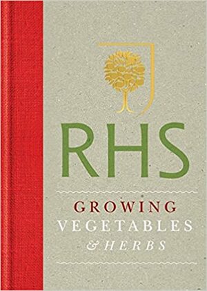 RHS Growing Vegetables & Herbs by Mitchell Beazley