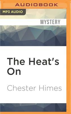 The Heat's on by Chester Himes