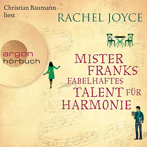 Mister Franks fabelhaftes Talent für Harmonie by Rachel Joyce