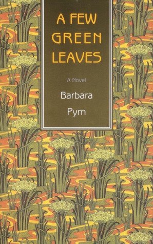 A Few Green Leaves by Barbara Pym