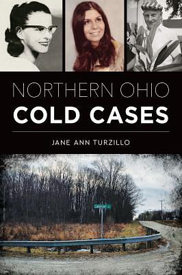 Northern Ohio Cold Cases by Jane Ann Turzillo