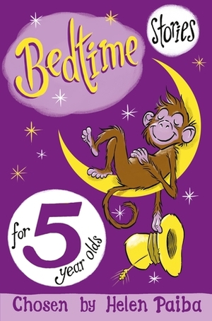 Bedtime Stories for 5 Year Olds by Helen Paiba