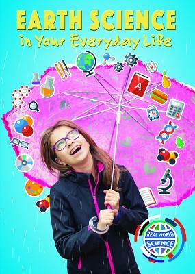 Earth Science in Your Everyday Life by Gina Hagler