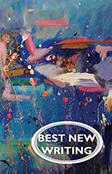 Best New Writing 2015 by Robert Gover, Ronit Feinglass Plank, Gary Powell