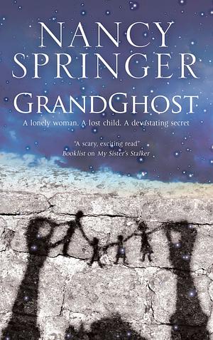 Grandghost: A Haunted House Mystery by Nancy Springer