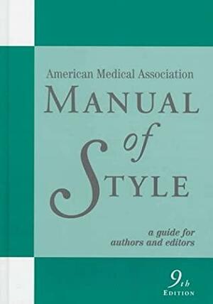 American Medical Association Manual of Style : A Guide for Authors and Editors by American Medical Association, Cheryl Iverson