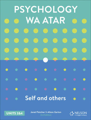 Psychology WA ATAR: Self and Others Units 3 & 4 by Janet Fletcher, Alison Garton