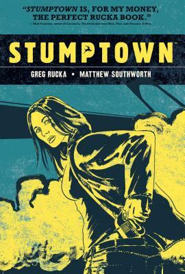 Stumptown, Vol. 1: The Case of the Girl Who Took her Shampoo by Greg Rucka