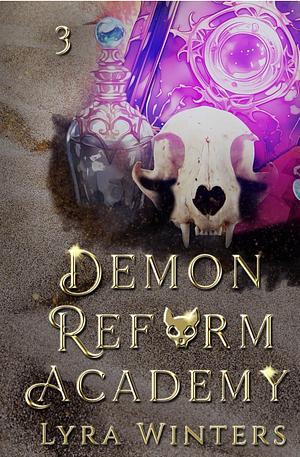 Demon Reform Academy Term 3 by Lyra Winters