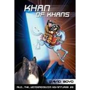 Khan of Khans: An Adventure with Genghis Khan by David Boyd