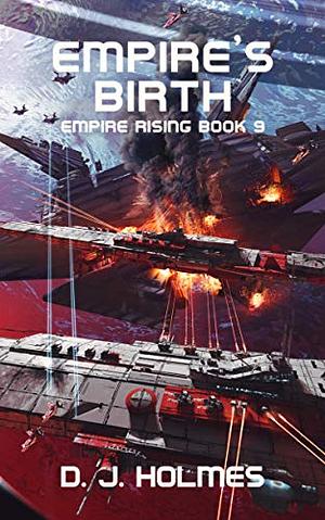 Empire's Birth by Ivo Brankovikj, D.J. Holmes