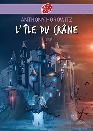 L'île du Crâne by Anthony Horowitz