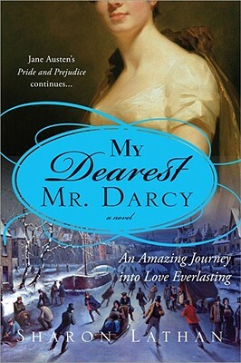 My Dearest Mr. Darcy by Sharon Lathan