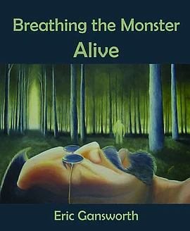 Breathing the Monster Alive by Eric Gansworth