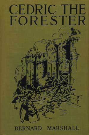 Cedric the Forester by Bernard Marshall
