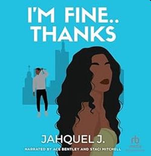 I'm Fine... Thanks by Jahquel J., Jahquel J.