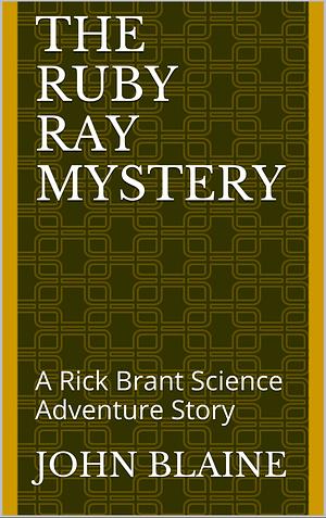 The Ruby Ray Mystery by John Blaine